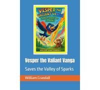 Vesper the Valiant Vanga: Saves the Valley of Sparks