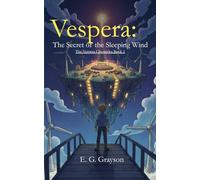 Vespera: The Secret of the Sleeping Wind: A Middle Grade Science Fiction Fantasy Adventure (The Vespera Chronicles Book 1)