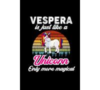 Vespera's Magical Unicorn Diary: A Cute Rainbow Journal for Girls Named Vespera Who Love Unicorns and Dream Big!