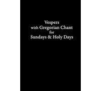 Vespers with Gregorian Chant for Sundays and Holy Days