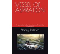 VESSEL OF ASPIRATION: A Love Letter to the Corvette as a Ship of the Imagination (Iron Logic series)