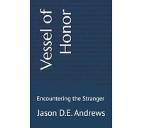 Vessel of Honor: Encountering the Stranger