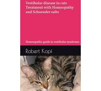 Vestibular disease in cats - Treatment with Homeopathy and Schuessler salts: Homeopathic guide in vestibular syndrome