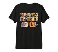 Vestida como un Adulto Responsable Divertido Camiseta Premium