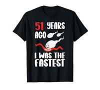 Vestido de Broma de cumpleaños número 51 Hace 51 años I Was The Fastest Funny Camiseta