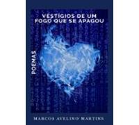 Vestígios De Um Fogo Que Se Apagou (ebook)