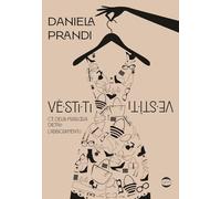 Vestiti. C'è della psicologia dietro l'abbigliamento (Fuori collana)