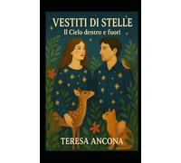Vestiti di stelle: il cielo dentro e fuori