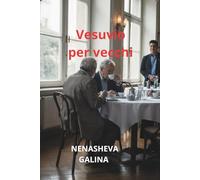 Vesuvio per vecchi: Romanzo tragicomico in tredici capitoli e un epilogo
