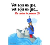 Vet Aquí Un Gos, Vet Aquí Un Gat...: Els contes de sempre (2) (Literatura infantil i juvenil)