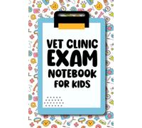 Vet Clinic Exam Notebook: vet books for kids, 100 activity pages