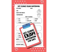 Vet Clinic Exam Notebook: vet books for kids, 100 activity pages