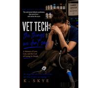 Vet Tech: The Things We Don't Say