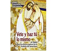Vete y haz tú lo mismo (NUEVA EVANGELIZACION)
