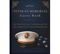 VETERAN MEMORIAL GUEST BOOK: For Funeral Service, Celebration of Life, Navy Memorial & Veteran Remembrance