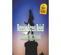 Veteran Stress Relief Crossword Puzzlebook: Brain-Boosting Crossword Puzzles for Veterans, Military Families, and Patriotic Americans | 6X9 Inches 110 ... by Military Service and American Pride