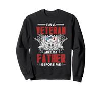 Veterano patriótico - Soy un veterano como mi padre antes que yo Sudadera