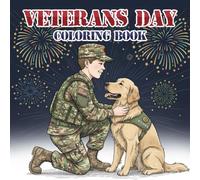 Veterans Day Coloring Book: A Patriotic Coloring Book to Honor America’s Heroes | Relax, Celebrate, and Show Gratitude to Veterans Through Art