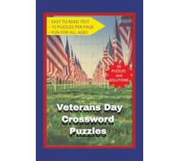 Veterans Day Crossword Puzzles: Veterans Day Crossword Puzzle book for the holidays, veterans, patriots, and USA. 6x9 inch 120 pages