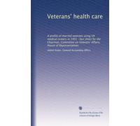 Veterans' health care: A profile of married veterans using VA medical centers in 1991 : fact sheet for the Chairman, Committee on Veterans' Affairs, House of Representatives