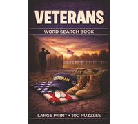 Veterans Word Search Book: Large Print Puzzle Collection with 100 Puzzles and 2000 Unique Words on Military Service, Veteran Life, and American History
