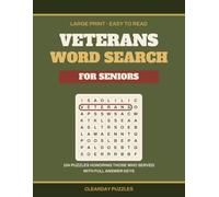 Veterans Word Search for Seniors: 104 Large Print Puzzles Celebrating Boot Camp Days, Letters From Home and Homecomings with Easy-to-Read Grids and Full Solutions
