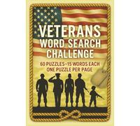 VETERANS WORD SEARCH PUZZLES: Challenge Your Mind | Rich with Military Terms, Words, & Acronyms | Good for Veterans, Active Duty, Adults, & Young Adults