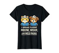 Veterinario I Speak Fluent Meow Woof and Mild Panic Camiseta