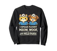 Veterinario I Speak Fluent Meow Woof and Mild Panic Sudadera