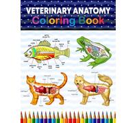 Veterinary Anatomy Coloring Book: The Anatomy Students Self Test Coloring Book. The New Surprising Magnificent Learning Structure For Veterinary ... gift For Vet Students and even Adults.