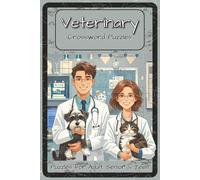Veterinary Crossword Puzzles: Crossword Puzzles with Easy to Read about Animal Care, Veterinary Terms, Anatomy, and More | 6x9 inches, 120 Pages | 60 ... Students, Animal Lovers, and Professionals