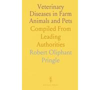 Veterinary Diseases in Farm Animals and Pets: Compiled From Leading Authorities