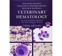 Veterinary Hematology: Atlas of Common Domestic and Non-Domestic Species