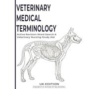 Veterinary Medical Terminology Word Search & Study Aid UK EDITION: Master High-Yield Terms for Vet School & Veterinary Nursing Revision