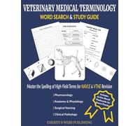 Veterinary Medical Terminology Word Search & Study Guide: Master the Spelling of High-Yield Terms for NAVLE & VTNE Revision | Includes Integrated Active Recall Flashcards for Every Puzzle