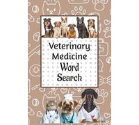 Veterinary Medicine Word Search: 50+ Vet Med-Themed Puzzles for Vet Techs, Students, and Professionals | Learn Terminology, Expand Vocabulary, and ... for Vacations, Holidays, or Relaxing Times