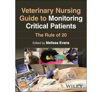 Veterinary Nursing Guide to Monitoring Critical Patients: The Rule of 20: The Rule of 20