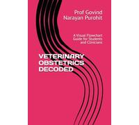 VETERINARY OBSTETRICS DECODED: A Visual Flowchart Guide for Students and Clinicians