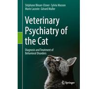 Veterinary Psychiatry of the Cat: Diagnosis and Treatment of Behavioral Disorders
