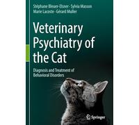 Veterinary Psychiatry of the Cat: Diagnosis and Treatment of Behavioral Disorders