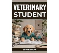 Veterinary Student Notebook: Blank Lined Journal with 60 Encouraging Sayings for Vet School, Veterinary Medicine Students and Future Vets