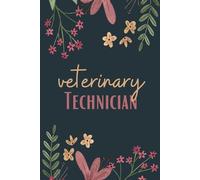 Veterinary Technician Notebook (6 x 9 Inches): Blank Lined Paper Journal With Modern Floral Cover - A Perfect Appreciation Gift for Both Men and Women