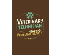Veterinary Technician Notebook Journal, 6x9 Lined: Healing Paws and Hearts