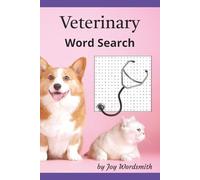 Veterinary Word Search: A Puzzle Book for Animal Lovers and Vet Professionals - More than 50 puzzles and 650+ words for hours of relaxation! A great ... all veterinary staff, and animal lovers!