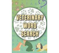Veterinary Word Search: Large Print Puzzle Book for Animal Lovers, Vet Students, and Pet Enthusiasts | 6 x 9 Inch | 120 Pages | 50+ PUZZLES | Best for Relaxation, Learning & Fun