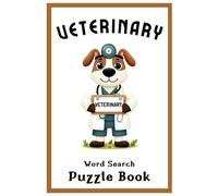 Veterinary Word Search Puzzle Book: 55 Fun And Easy To Read Veterinary Themed Puzzles For Adults, Seniors, Teens, And Older Children | 6 x 9 and 110 pages |