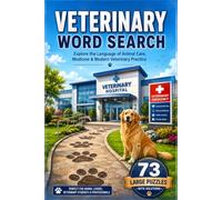 Veterinary Word Search Puzzle Book: 73 Large Print Veterinary Puzzles with Complete Solutions - Veterinary Science, Anatomy & Animal Care in Every Puzzle