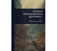 Veterum Monumentorum Quaternio...