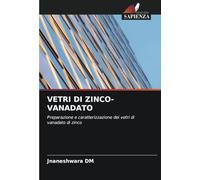 VETRI DI ZINCO-VANADATO: Preparazione e caratterizzazione dei vetri di vanadato di zinco