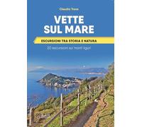 Vette sul mare. Escursioni tra storia e natura